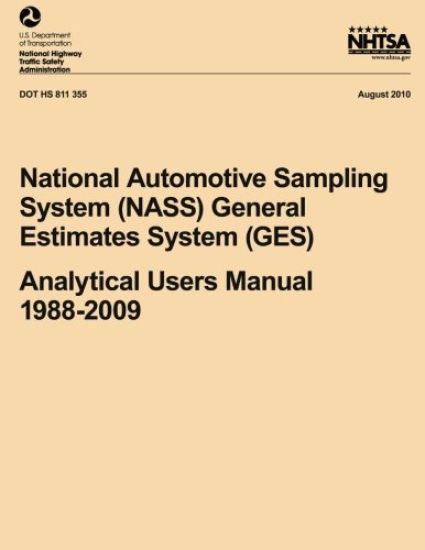 National Automotive Sampling System (NASS) General Estimates System (GES): Analytical Users Manual, 1988-2009