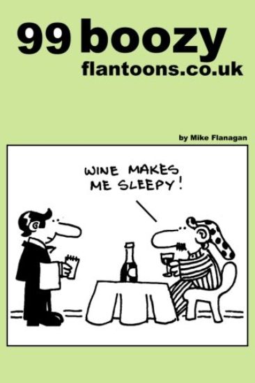 99 boozy flantoons.co.uk: 99 great and funny cartoons about pubs and drinking