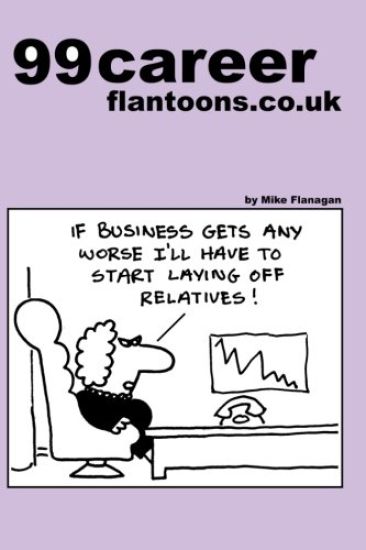 99 career flantoons.co.uk: 99 great and funny cartoons about careers and jobs