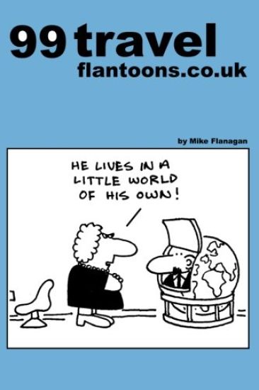 99 travel flantoons.co.uk: 99 great and funny cartoons about traveling