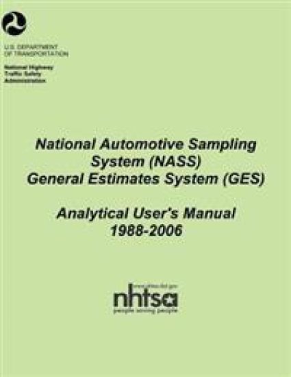 National Automotive Sampling System (NASS) General Estimates System (GES): Analytical Users Manual, 1988-2006