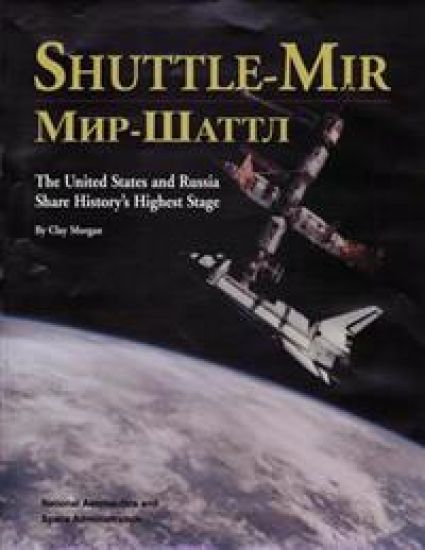 Shuttle-Mir: The United States and Russia Share History's Highest Stage