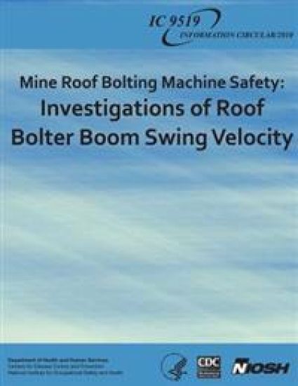 Mine Roof Bolting Machine Safety: Investigations of Roof Bolter Boom Swing Velocity