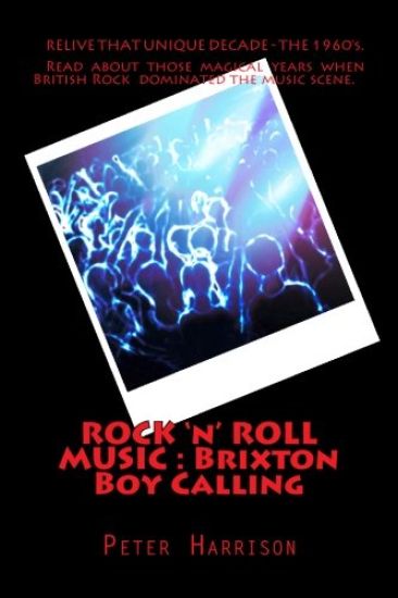 ROCK 'n' ROLL MUSIC: Brixton Boy Calling