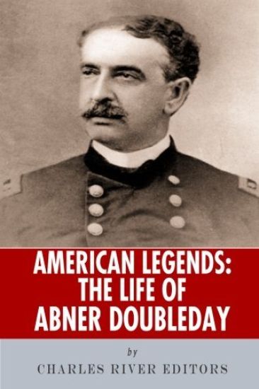 American Legends: The Life of Abner Doubleday