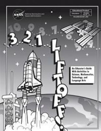3...2...1...Liftoff!: An Educator's Guide With Activities in Science, Mathematics, Technology, and Language Arts