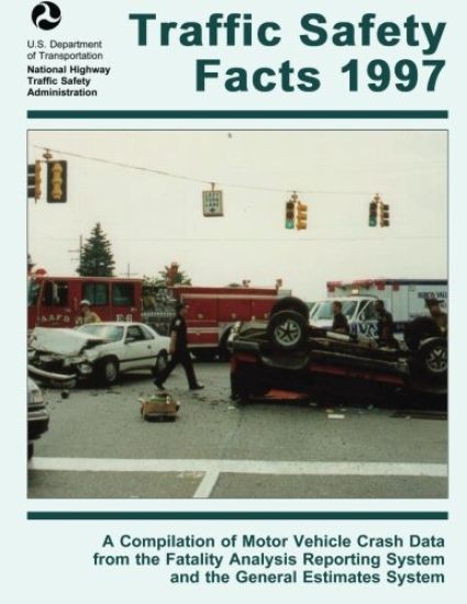 Traffic Safety Facts 1997: A Compilation of Motor Vehicle Crash Data from the Fatality Analysis Reporting System and the General Estimates System