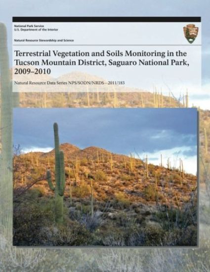 Terrestrial Vegetation and Soils Monitoring in the Tucson Mountain District, Saguaro National Park, 2009?2010