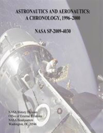 Astronautics and Aeronautics: A Chronology, 1996-2000