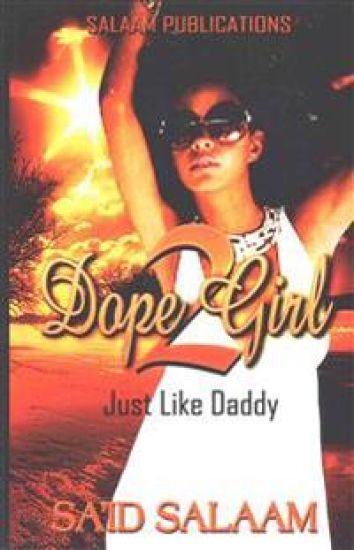 Dope Girl 2: Just like daddy