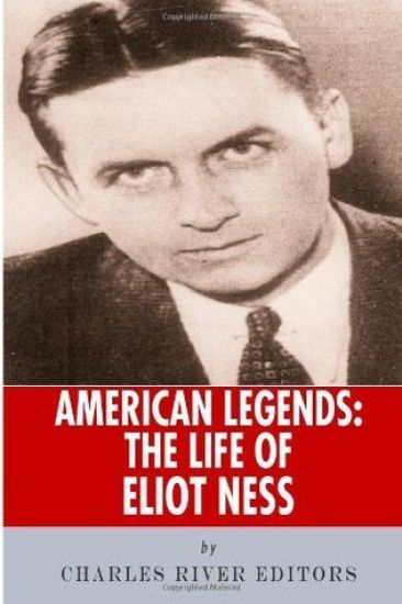American Legends: The Life of Eliot Ness