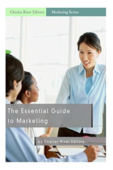 The Essential Guide to Marketing