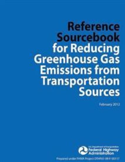 Reference Sourcebook for Reducing Greenhouse Gas Emissions from Transportation Sources