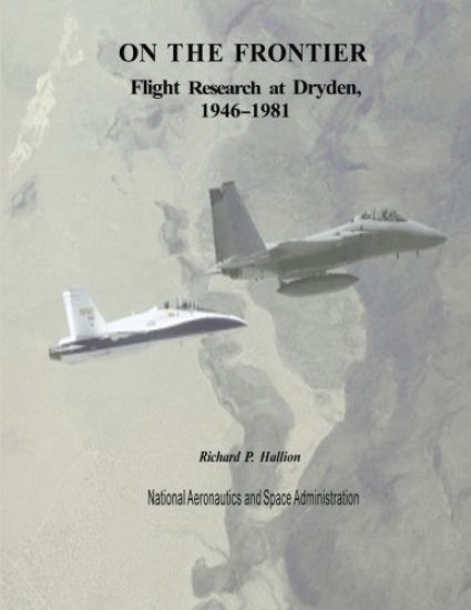 On The Frontier: Flight Research at Dryden, 1946-1981