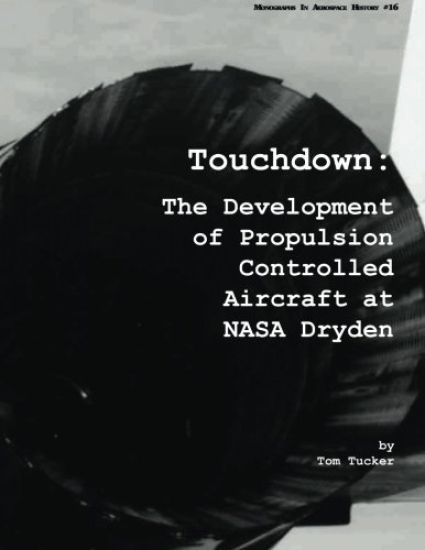 Touchdown: The Development of Propulsion Controlled Aircraft at NASA Dryden