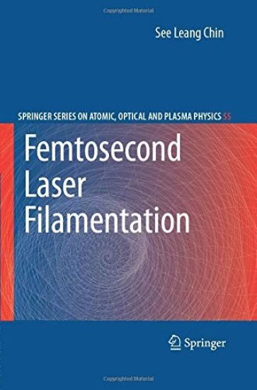 Femtosecond Laser Filamentation