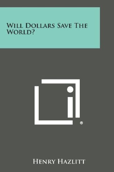 Will Dollars Save the World?