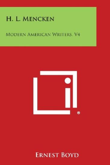 H. L. Mencken: Modern American Writers, V4