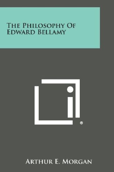 The Philosophy of Edward Bellamy
