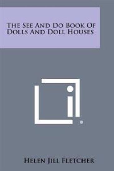 The See and Do Book of Dolls and Doll Houses