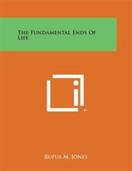 The Fundamental Ends of Life