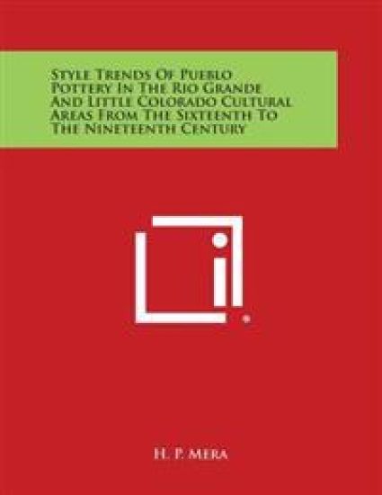 Style Trends of Pueblo Pottery in the Rio Grande and Little Colorado Cultural Areas from the Sixteenth to the Nineteenth Century