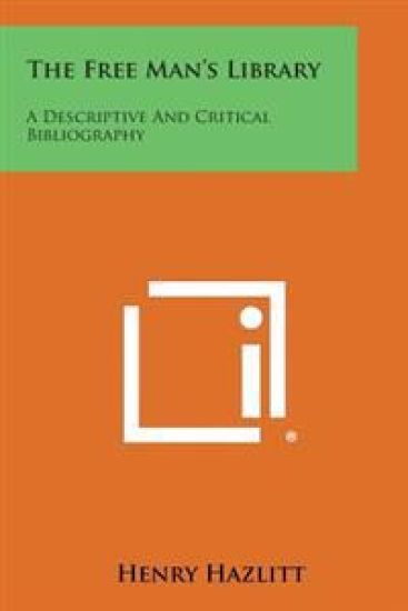 The Free Man's Library: A Descriptive and Critical Bibliography