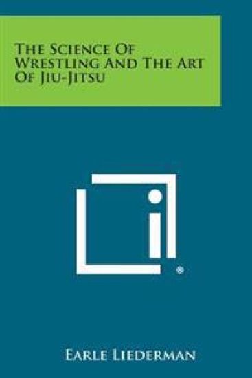 The Science of Wrestling and the Art of Jiu-Jitsu