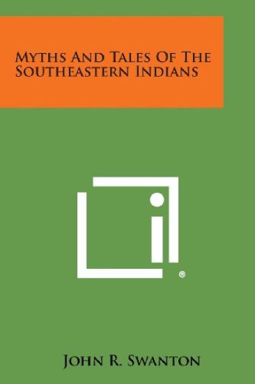 Myths and Tales of the Southeastern Indians