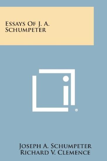 Essays of J. A. Schumpeter