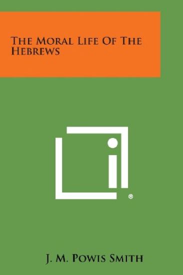 The Moral Life of the Hebrews