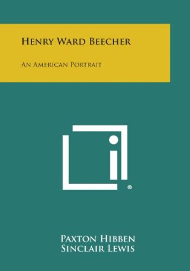 Henry Ward Beecher: An American Portrait