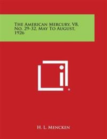 The American Mercury, V8, No. 29-32, May to August, 1926