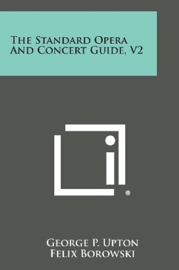 The Standard Opera and Concert Guide, V2