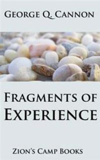 Fragments of Experience: Faith-Promoting Series, Book 6