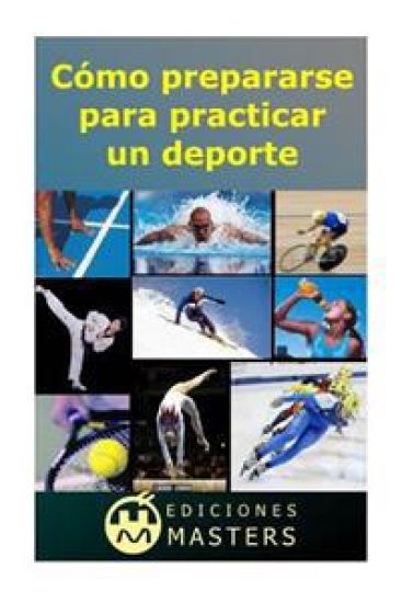 Cómo prepararse para practicar un deporte