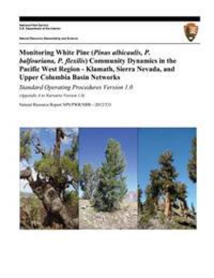 Monitoring White Pine (Pinus albicaulis, P. balfouriana, P. flexilis) Community Dynamics in the Pacific West Region- Klamath, Sierra Nevada, and Upper