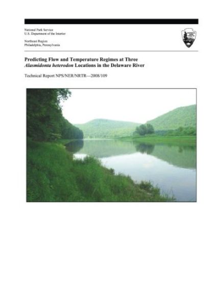 Predicting Flow and Temperature Regimes at Three Alasmidonta heterodon Locations in the Delaware River