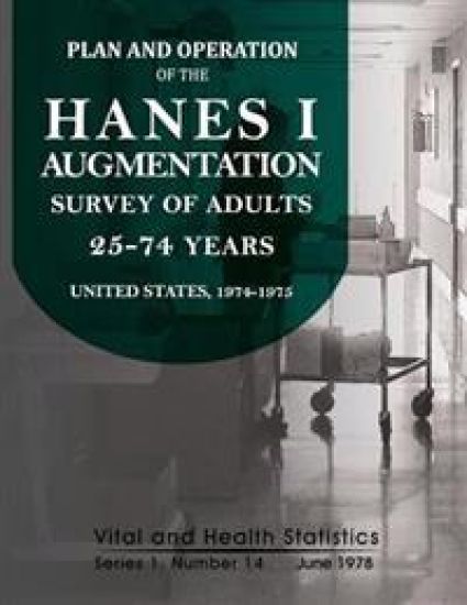 Plan and Operation of the HANES I Augmentation Survey of Adults 25-74 Years