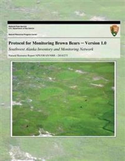 Protocol for Monitoring Brown Bears: Version 1.0 Southwest Alaska Inventory and Monitoring Network