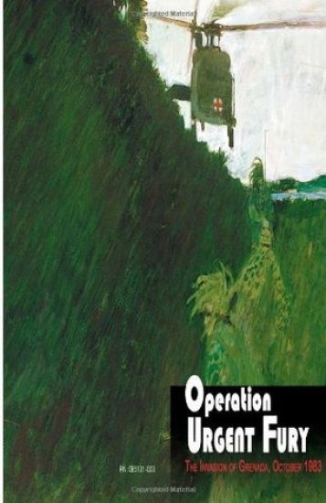 Operation Urgent Fury: The Invasion of Grenada, October 1983