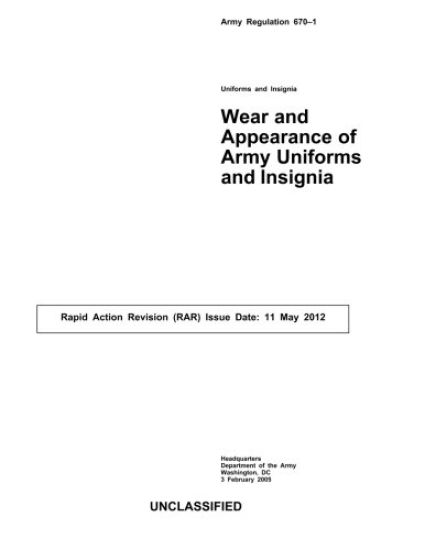Army Regulation 670-1 (AR670-1): Wear and Appearance of Army Uniforms and Insignia