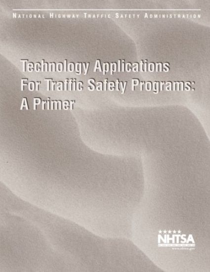 Technical Applications for Traffic Safety Programs: A Primer
