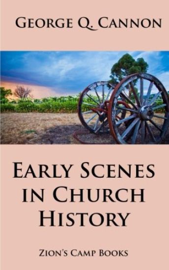 Early Scenes In Church History: The Faith-Promoting Series Book 8
