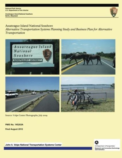 Assateague Island National Seashore: Alternative Transportation Systems Planning Study and Business Plan for Alternative Transportation