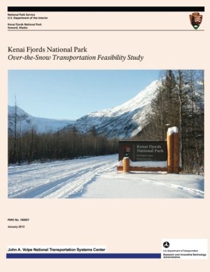 Kenai Fjords National Park: Over-the-Snow Transportation Feasibility Study
