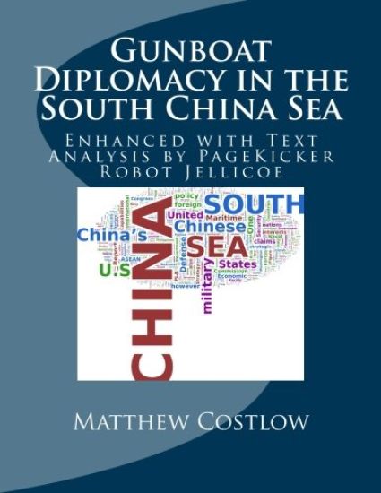 Gunboat Diplomacy in the South China Sea: Enhanced with Text Analysis by PageKicker Robot Jellicoe