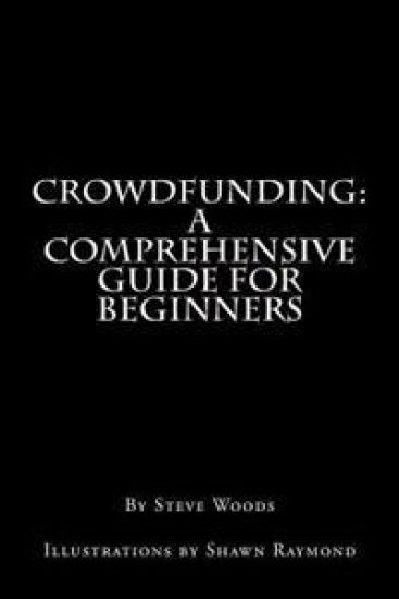 Crowdfunding: A Comprehensive Guide for Beginners