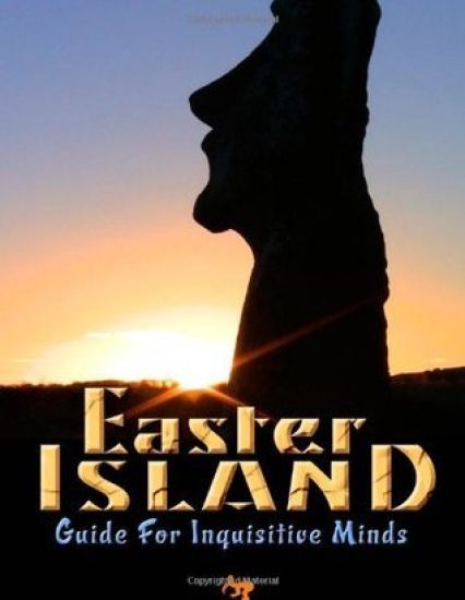 Easter Island Guide for Inquisitive Minds