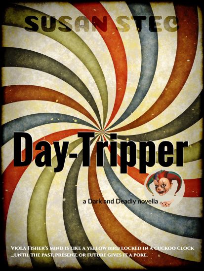 Day-Tripper (Dark and Deadly, a novella series) (volume 2)